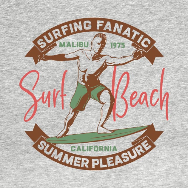 Surfing Fanatic Malibu Surf Beach Summer Pleasure California Gift Tshirt by gdimido